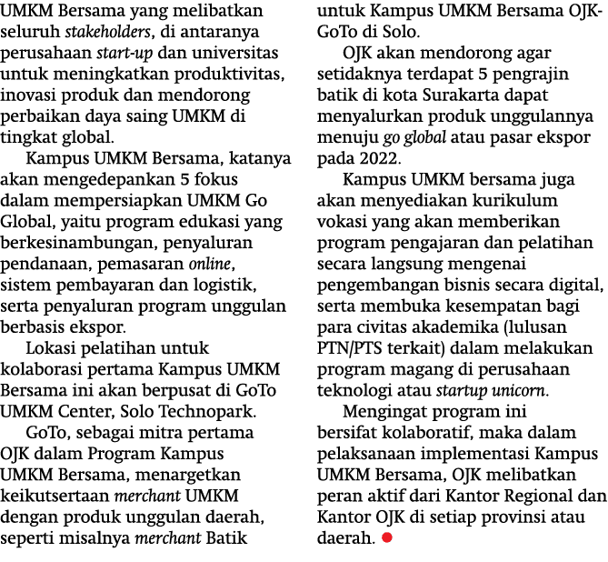 UMKM Bersama yang melibatkan seluruh stakeholders, di antaranya perusahaan start-up dan universitas untuk meningkatka   