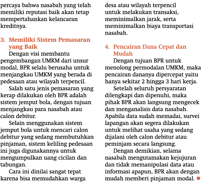 percaya bahwa nasabah yang telah memiliki reputasi baik akan tetap mempertahankan kelancaran kreditnya  3  Memiliki S   