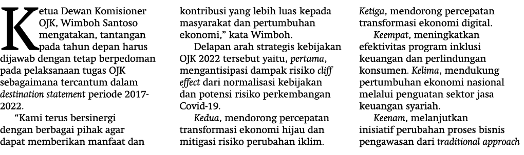 Ketua Dewan Komisioner OJK, Wimboh Santoso mengatakan, tantangan pada tahun depan harus dijawab dengan tetap berpedom   