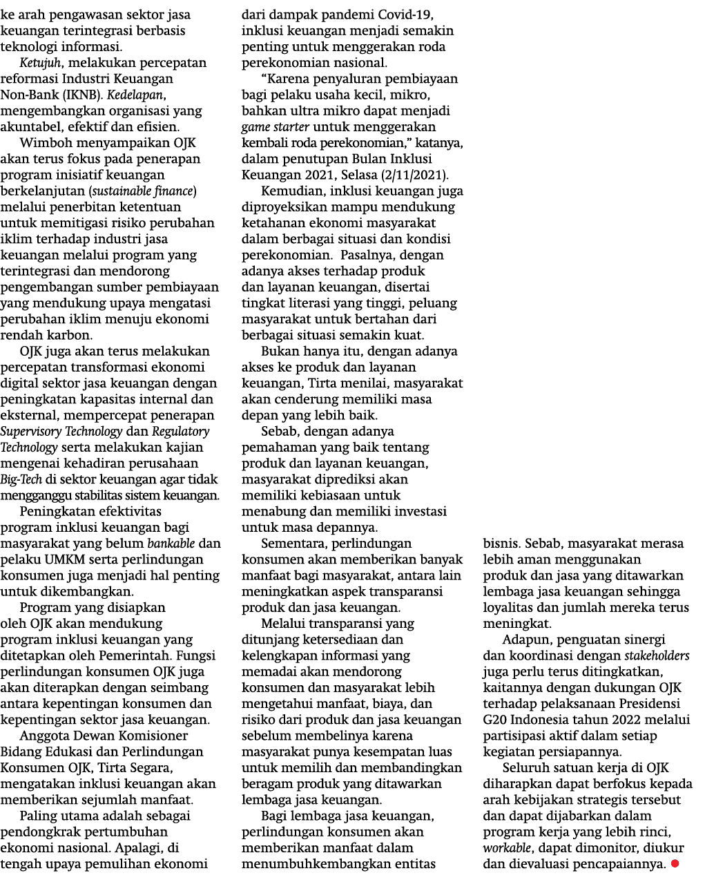 ke arah pengawasan sektor jasa keuangan terintegrasi berbasis teknologi informasi  Ketujuh, melakukan percepatan refo   