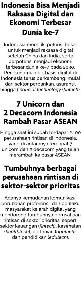 Indonesia Bisa Menjadi Raksasa Digital dan Ekonomi Terbesar Dunia ke-7 Indonesia memiliki potensi besar untuk menjadi   