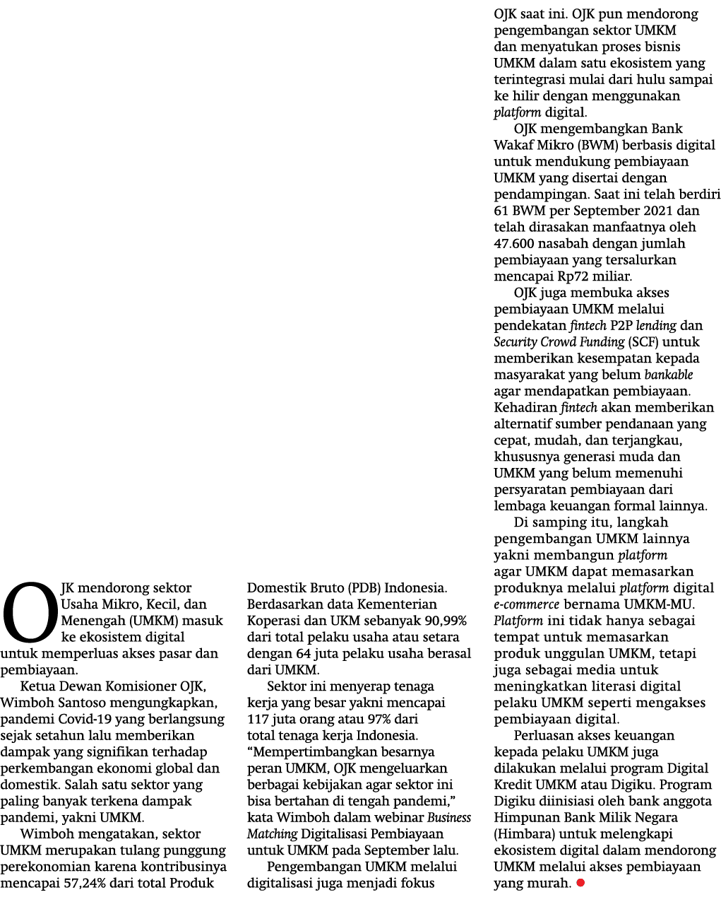 OJK mendorong sektor Usaha Mikro, Kecil, dan Menengah (UMKM) masuk ke ekosistem digital untuk memperluas akses pasar    