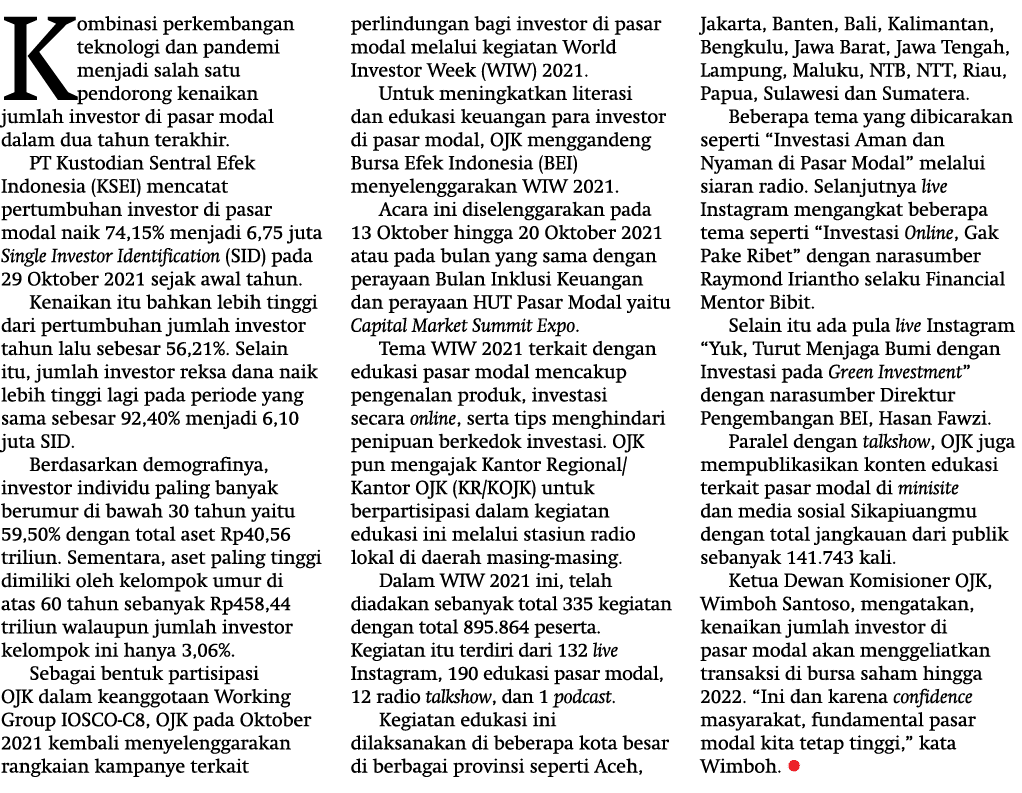 Kombinasi perkembangan teknologi dan pandemi menjadi salah satu pendorong kenaikan jumlah investor di pasar modal dal   