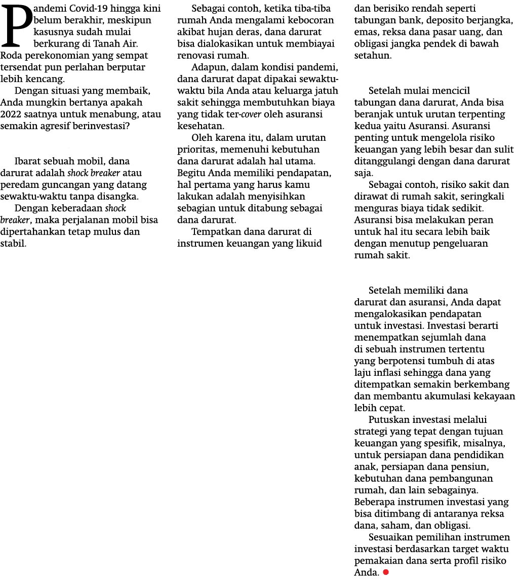 Pandemi Covid-19 hingga kini belum berakhir, meskipun kasusnya sudah mulai berkurang di Tanah Air  Roda perekonomian    