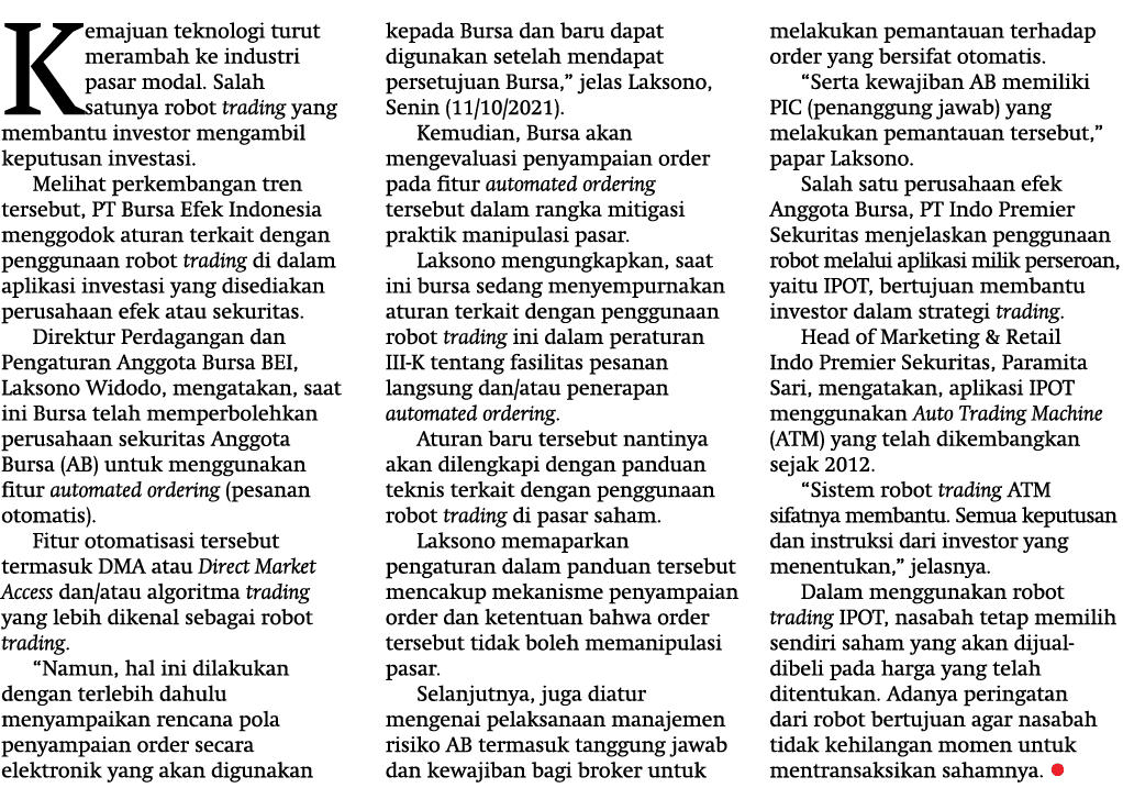 Kemajuan teknologi turut merambah ke industri pasar modal  Salah satunya robot trading yang membantu investor mengamb   