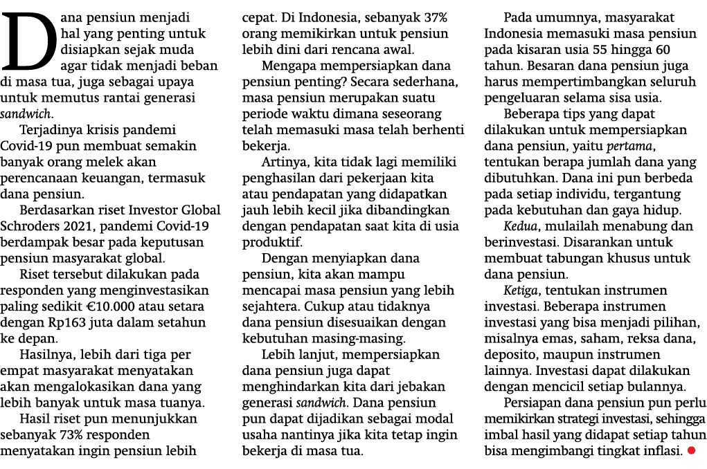 Dana pensiun menjadi hal yang penting untuk disiapkan sejak muda agar tidak menjadi beban di masa tua, juga sebagai u   