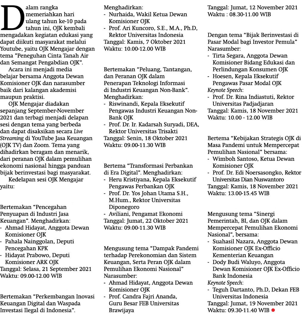 Dalam rangka memeriahkan hari ulang tahun ke-10 pada tahun ini, OJK kembali mengadakan kegiatan edukasi yang dapat di   