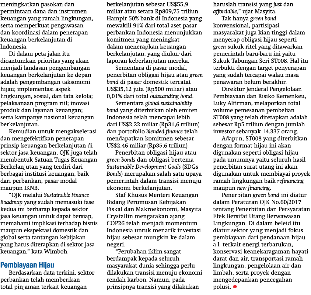 meningkatkan pasokan dan permintaan dana dan instrumen keuangan yang ramah lingkungan, serta memperkuat pengawasan da   
