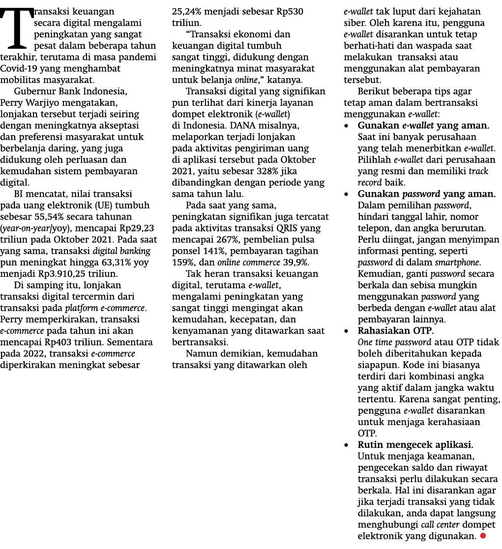 Transaksi keuangan secara digital mengalami peningkatan yang sangat pesat dalam beberapa tahun terakhir, terutama di    