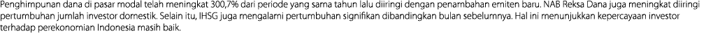 Penghimpunan dana di pasar modal telah meningkat 300,7% dari periode yang sama tahun lalu diiringi dengan penambahan    