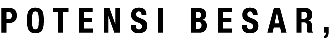 POTENSI BESAR,
