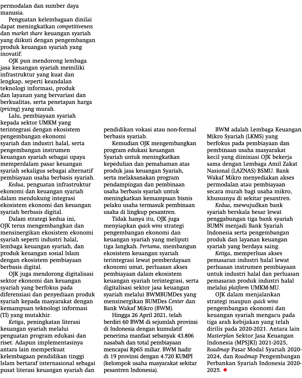 permodalan dan sumber daya manusia  Penguatan kelembagaan dinilai dapat meningkatkan competitiveness dan market share   