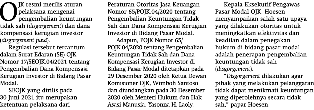 OJK resmi merilis aturan pelaksana mengenai pengembalian keuntungan tidak sah (disgorgement) dan dana kompensasi keru   