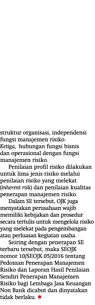 struktur organisasi, independensi fungsi manajemen risiko  Ketiga,  hubungan fungsi bisnis dan operasional dengan fun   