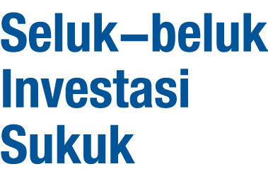Seluk-beluk Investasi Sukuk 