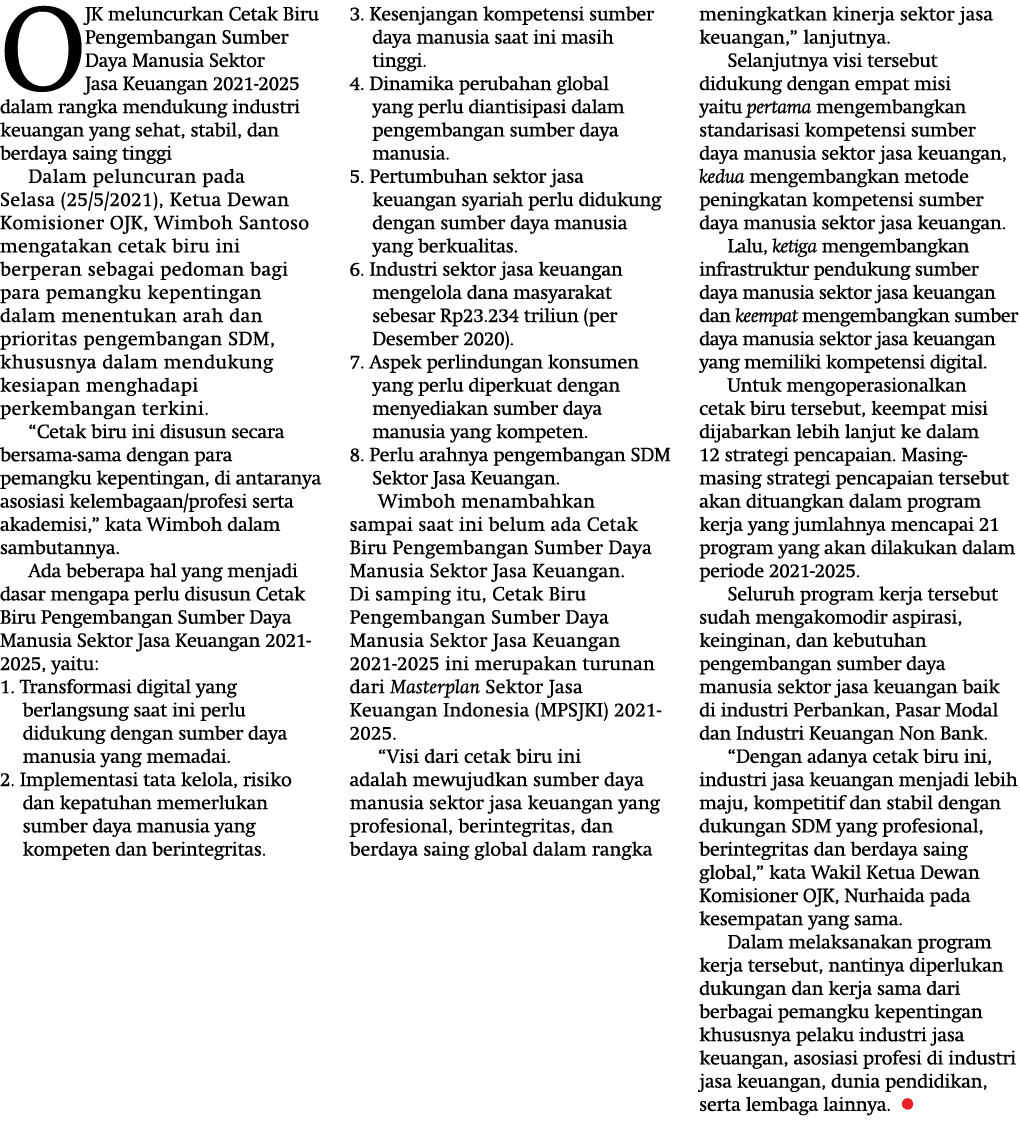 OJK meluncurkan Cetak Biru Pengembangan Sumber Daya Manusia Sektor Jasa Keuangan 2021-2025 dalam rangka mendukung ind   