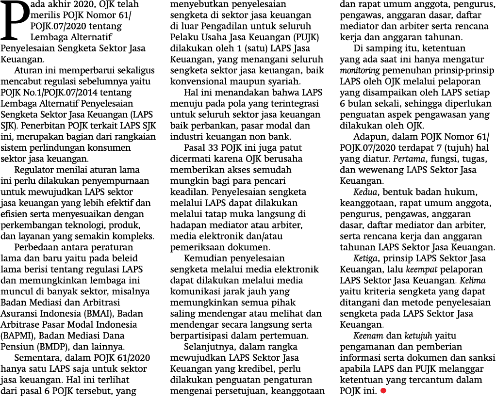 Pada akhir 2020, OJK telah merilis POJK Nomor 61 POJK 07 2020 tentang Lembaga Alternatif Penyelesaian Sengketa Sektor   