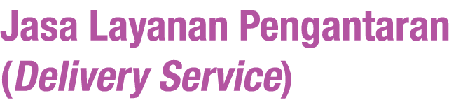 Jasa Layanan Pengantaran (Delivery Service)