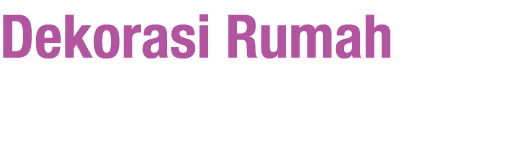Dekorasi Rumah