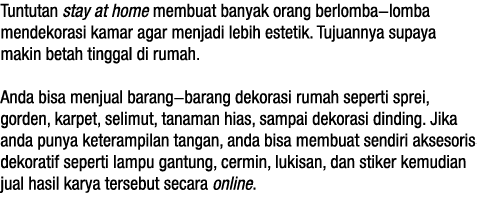 Tuntutan stay at home membuat banyak orang berlomba-lomba mendekorasi kamar agar menjadi lebih estetik  Tujuannya sup   