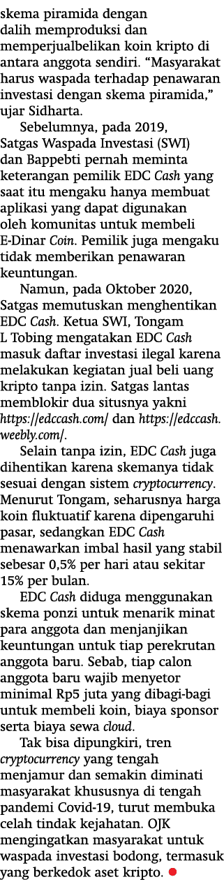 skema piramida dengan dalih memproduksi dan memperjualbelikan koin kripto di antara anggota sendiri   Masyarakat haru   