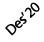 Des  20