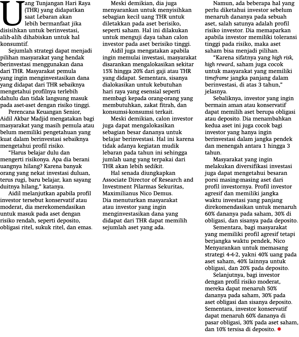 Uang Tunjangan Hari Raya (THR) yang didapatkan saat Lebaran akan lebih bermanfaat jika disisihkan untuk berinvestasi,   