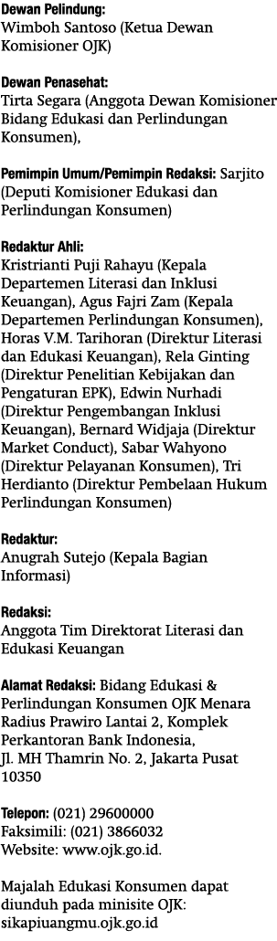 Dewan Pelindung: Wimboh Santoso (Ketua Dewan Komisioner OJK)  Dewan Penasehat: Tirta Segara (Anggota Dewan Komisioner   