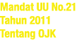 Mandat UU No 21 Tahun 2011 Tentang OJK