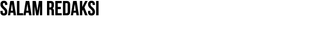 Salam Redaksi