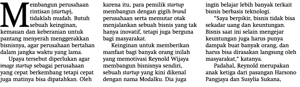 Membangun perusahaan rintisan (startup), tidaklah mudah  Butuh sebuah keinginan, kemauan dan keberanian untuk pantang   