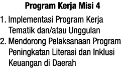 Program Kerja Misi 4 1  Implementasi Program Kerja Tematik dan atau Unggulan 2  Mendorong Pelaksanaan Program Peningk   