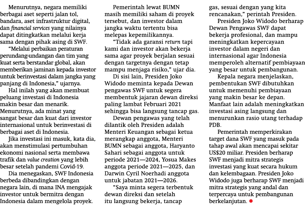 Menurutnya, negara memiliki berbagai aset seperti jalan tol, bandara, aset infrastruktur digital, dan financial servi   