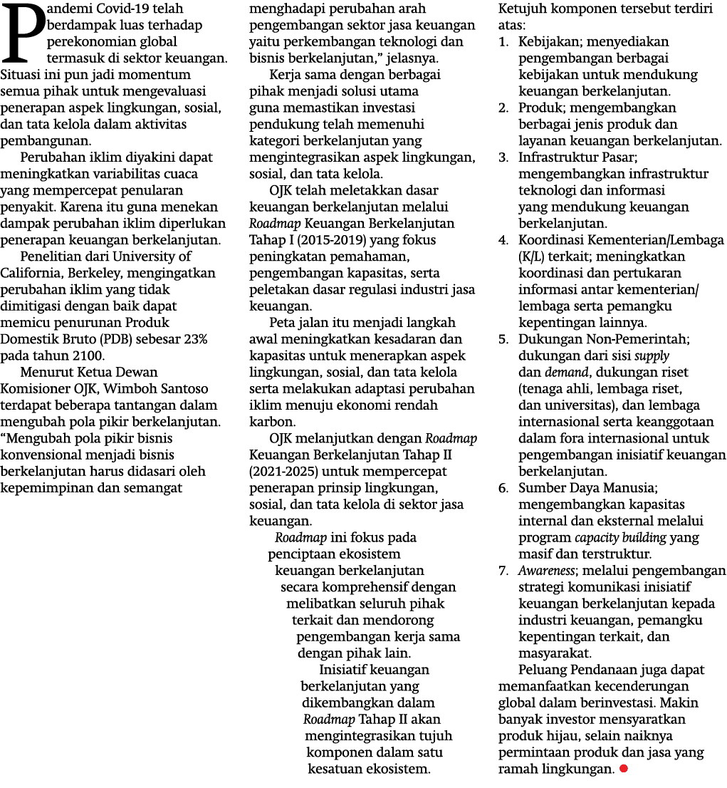 Pandemi Covid-19 telah berdampak luas terhadap perekonomian global termasuk di sektor keuangan  Situasi ini pun jadi    