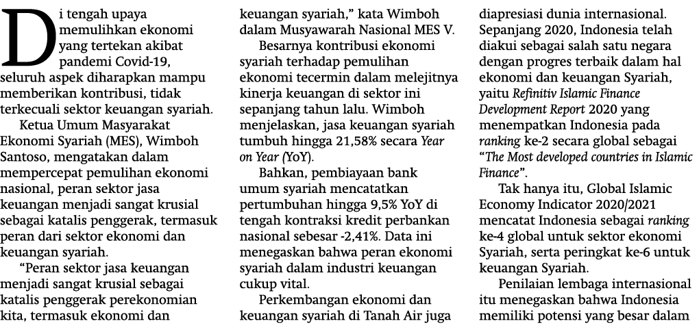 Di tengah upaya memulihkan ekonomi yang tertekan akibat pandemi Covid-19, seluruh aspek diharapkan mampu memberikan k   