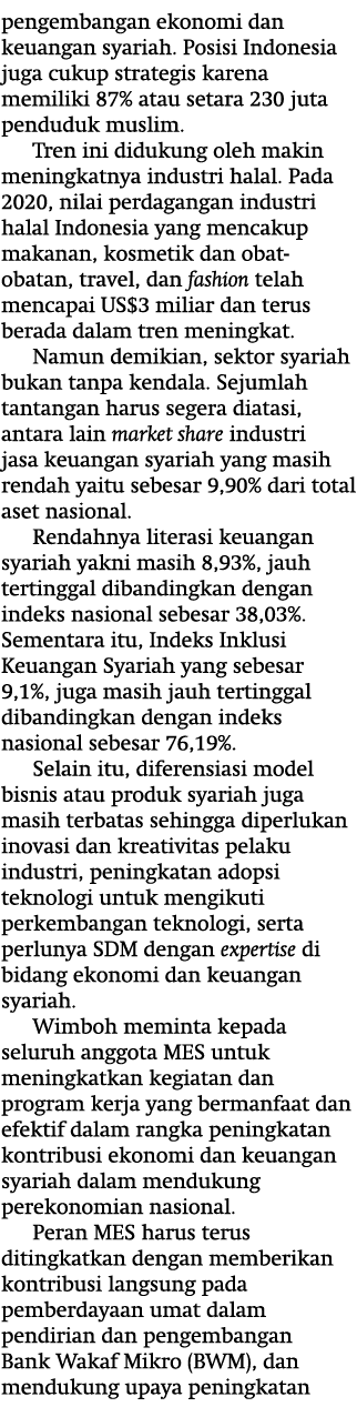 pengembangan ekonomi dan keuangan syariah  Posisi Indonesia juga cukup strategis karena memiliki 87% atau setara 230    