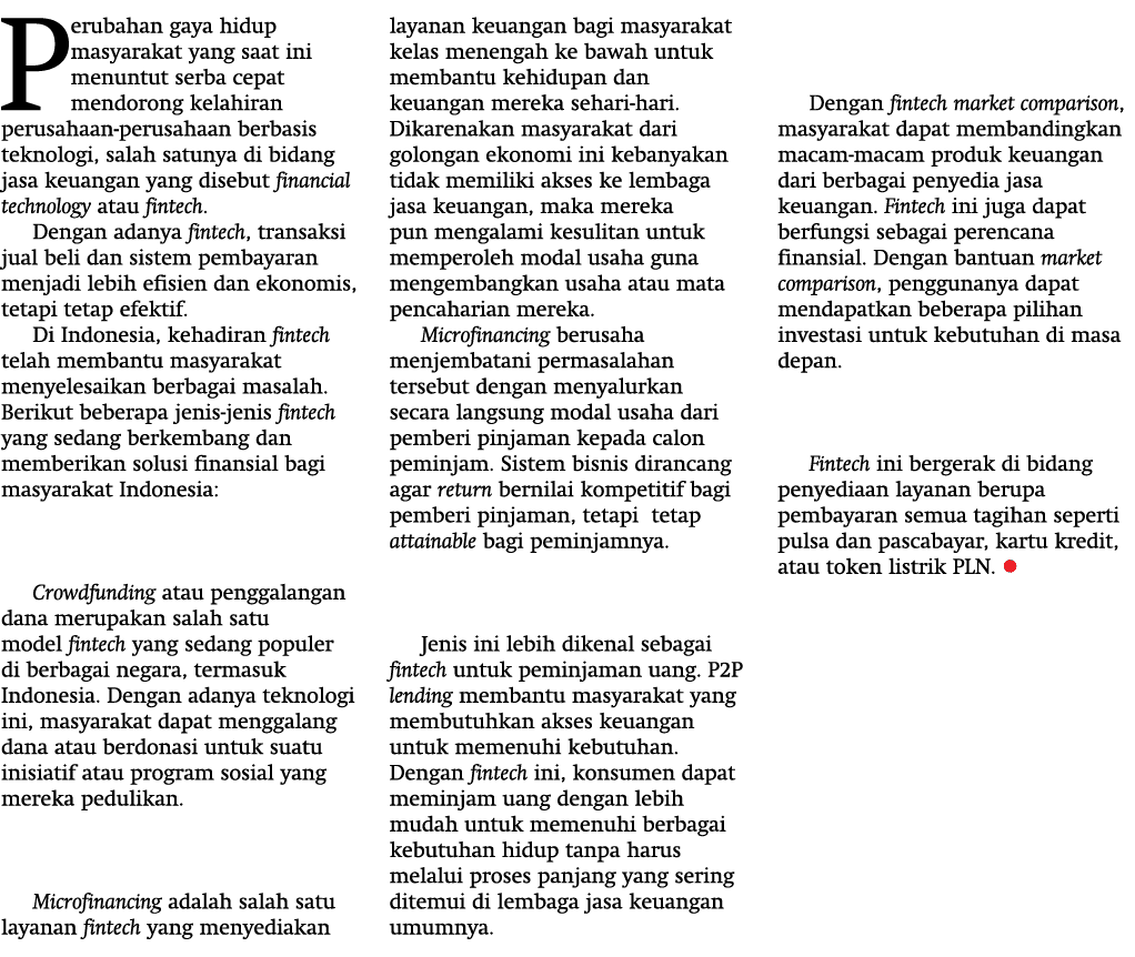 Perubahan gaya hidup masyarakat yang saat ini menuntut serba cepat mendorong kelahiran perusahaan-perusahaan berbasis   