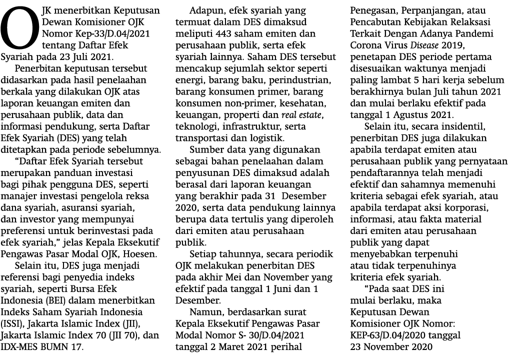 OJK menerbitkan Keputusan Dewan Komisioner OJK Nomor Kep-33 D 04 2021 tentang Daftar Efek Syariah pada 23 Juli 2021     