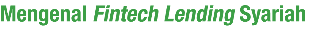 Mengenal Fintech Lending Syariah