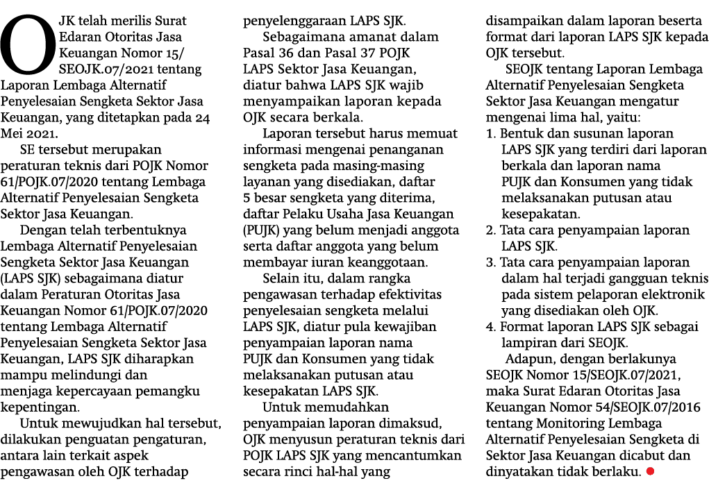 OJK telah merilis Surat Edaran Otoritas Jasa Keuangan Nomor 15 SEOJK 07 2021 tentang Laporan Lembaga Alternatif Penye   