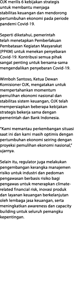 OJK merilis 6 kebijakan strategis untuk membantu menjaga stabilitas keuangan dan mendorong pertumbuhan ekonomi pada p   