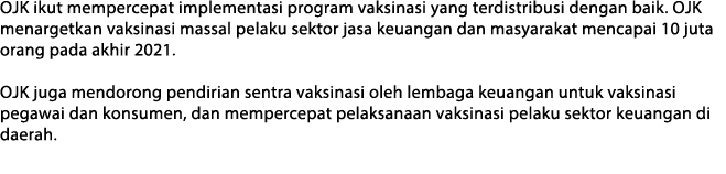 OJK ikut mempercepat implementasi program vaksinasi yang terdistribusi dengan baik  OJK menargetkan vaksinasi massal    