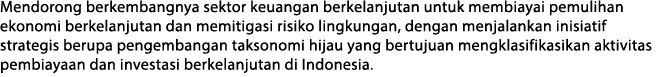 Mendorong berkembangnya sektor keuangan berkelanjutan untuk membiayai pemulihan ekonomi berkelanjutan dan memitigasi    