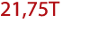 21,75T