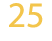 25