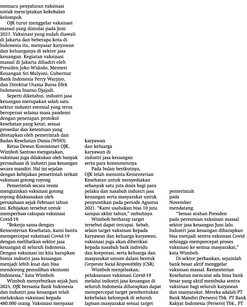 memacu penyaluran vaksinasi untuk menciptakan kekebalan kelompok  OJK turut menggelar vaksinasi massal yang dimulai p   