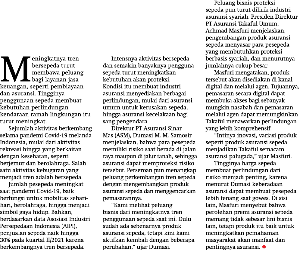 Meningkatnya tren bersepeda turut membawa peluang bagi layanan jasa keuangan, seperti pembiayaan dan asuransi  Tinggi   