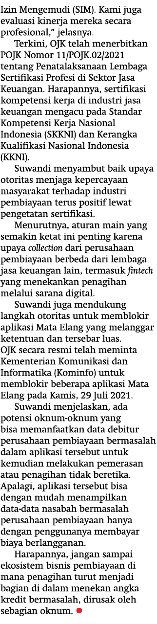 Izin Mengemudi (SIM)  Kami juga evaluasi kinerja mereka secara profesional,  jelasnya  Terkini, OJK telah menerbitkan   