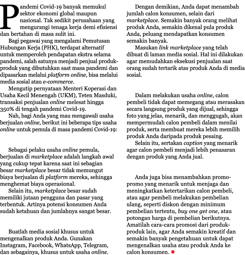 Pandemi Covid-19 banyak memukul sektor ekonomi global maupun nasional  Tak sedikit perusahaan yang mengurangi tenaga    