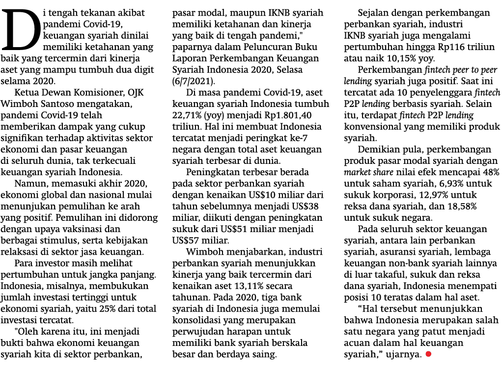 Di tengah tekanan akibat pandemi Covid-19, keuangan syariah dinilai memiliki ketahanan yang baik yang tercermin dari    